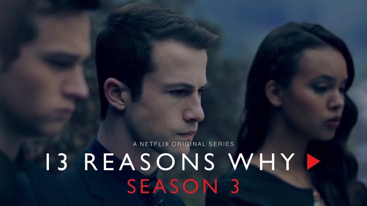 13 Reasons Why Premieres New Season 3 Trailer Pop Hearts Tv